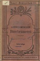 Bier Buch Bierbrauerei Lintner, C. J. Dr. 1920 Verlag Paul Pary 180 Seiten Div. Abbildungen Und 32 Seiten Werbeanhang II - Advertising