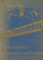 Adel Preussen Buch Ein Reiterleben Prinz Friedrich Sigismund Von Preußen 115 Seiten Viele Abbildungen II - Historia