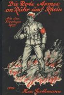 Buch Politik Die Rote Armee An Ruhr Und Rhein Aus Den Kapptagen 1920 Spethmann, Hans Dr. 1930 Verlag Reimar Hobbing 250  - Eventi