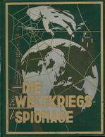 Buch Politik Die Weltkriegsspionage Hrsg. Lettow-Vorbeck Generalmajor U. A. 1931 Verlag Justin Moser 688 Seiten Mit 624  - Events