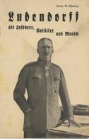 Buch Politik Heft Ludendorff Als Feldherr Politiker Und Mensch Rovor, John Uhlenhorst Verlag 17 Seiten Dazu Noch 6 Ansic - Events