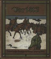 Buch Politik Vor 1813 Europas Franzosenzeit Von Mitkämpfern Geschildert Hrsg. Berdrow, Hermann 1912 Verlag Der Dürr'sche - Evènements