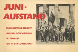 JUNI-AUFSTAND 1953 - 80seitiges, Bebildertes Heft - Dokumente Und Berichte über Den VOLKSAUFSTAND In OSTBERLIN I-II - Uniformes