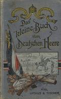 Militär Buch Das Kleine Buch Vom Deutschen Heere 1900 Lipsius & Tischer 348 Seiten Sehr Viele Abbildungen II - Other & Unclassified