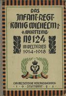 Regimentsgeschichte Das Infanterie Regt. König Wilhelm I. (6. Württ.) No. 124 Im Weltkrieg 1914/18 Wolters, G. 1921 Verl - Regiments