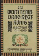 Regimentsgeschichte Das Württ. Drag. Regt. König (2. Württ.) No. 26 Im Weltkrieg 1914-18 Wehl, 1921 Verl. Chr. Belser 96 - Regiments