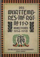 Regimentsgeschichte Das Württ. Reserve Infanterie Regt. No. 119 Im Weltkrieg 1914-18 Gerster, Matthäus 1920 Verl. Chr. B - Regimente