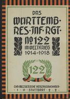 Regimentsgeschichte Das Württ. Reserve Infanterie Regt. No. 122 Im Weltkrieg 1914-18 Mügge, Ernst 1922 Verl. Chr. Belser - Regimente