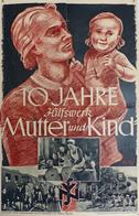 Propaganda WK II Plakat 61 X 40 Cm 10 Jahre Hilfswerk Mutter Und Kind I-II - War 1939-45