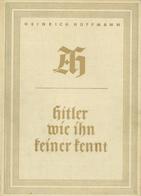 Hitler Buch Hitler Wie Ihn Keiner Kennt Bildband Hoffmann, Heinrich 1938 Zeitgeschichte Verlag II - Guerre 1939-45