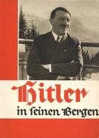 Hitler WK II Buch Hitler In Seinen Bergen Bildband Hoffmann, Heinrich 1935 Verlag Zeitgeschichte 86 Abbildungen II - War 1939-45