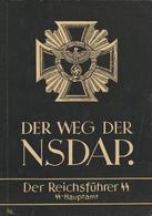 SS WK II - Der WEG Der NSDAP - Seltenes 140seitiges Propagandaheft Mit Vielen Abbildungen D. REICHSFÜHRER SS - SS-Haupta - War 1939-45