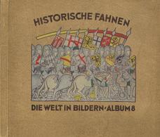 Sammelbild-Album Die Welt In Bildern Album 8 Historische Fahnen Gemeinschaftsausgabe Der Zigarettenindustie Ca. 1932 Kom - War 1939-45