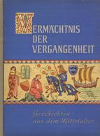 Sammelbild-Album Vermächtnis Der Vergangenheit Geschichten Aus Dem Mittelalter Vereinigte Margarine Werke Kompl. II - War 1939-45