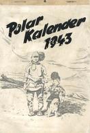 WK II MILITÄR - POLAR-KALENDER 1943 - Alle Bilder Mit Beschreibung I-II - Guerre 1939-45