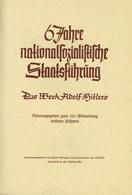 BUCH WK II - 6 Jahre NATIONALSOZIALISTISCHE STAATSFÜHRUNG - Das WERK Adolf HITLERS 1933-39 - Zum 50.Geburtstag Unseres F - Guerre 1939-45