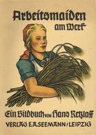 Buch WK II Arbeitsmaiden Am Werk Retzlaff, Hans Verlag E. A. Seemann 136 Seiten Viele Abbildungen II - Guerra 1939-45