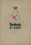 Buch WK II Bordbuch D 2495 Bach, Liesel 1937 Zeitgeschichte Verlag 174 Seiten Viele Abbildungen II - War 1939-45