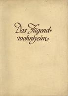 Buch WK II Das Jugendwohnheim Hrsg. Sozialamt Der Reichsjugendführung Und Dem Jugendamt Der Deutschen Arbeitsfront 1943  - Weltkrieg 1939-45