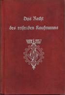 Buch WK II Das Recht Des Reisenden Kaufmanns Verlag Der Deutschen Arbeiterfront Verfasser Max Mantke, 2. Auflage 183 Sei - Guerra 1939-45