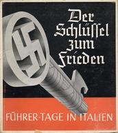 Buch WK II Der Schlüssel Zum Frieden Führertage In Italien Hansen, Henrich 1938 Verlag M. A. Klieber Sehr Viele Abbildun - Weltkrieg 1939-45