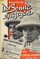 Buch WK II Der Sonne Entgegen Berndt, Helmut 1938 Verlag Hase & Koehler 193 Seiten Mit über 60 Aufnahmen Schutzumschlag  - War 1939-45