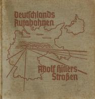 Buch WK II Deutschlands Autobahnen Adolf Hitlers Straßen 1937 Gauverlag Bayerische Ostmark 278 Seiten Viele Abbildungen  - Weltkrieg 1939-45