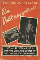 Buch WK II Ein Volk Ausgelöscht Rohrbacher, Leopold 207 Seiten II (repariert, Fleckig) - War 1939-45