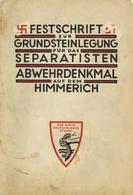 Buch WK II Festschrift Zur Grundsteinlegung Für Das Separatisten Abwehrdenkmal Auf Dem Himmerich Sehr Viele Abbildungen  - War 1939-45