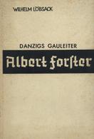 Buch WK II Gauleiter Albert Forster Danzig Löbsack, Wilhelm 1934 Hanseatische Verlagsanstalt 140 Seiten Viele Abbildunge - War 1939-45