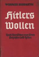 Buch WK II Hitlers Wollen Siebarth, Werner 1938 Zentralverlag Der NSDAP Franz Eher Nachf. 319 Seiten II - Weltkrieg 1939-45