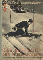 Buch WK II HJ Das Schibuch Der Hitlerjugend Schnabel, Roman 1943 Zentralverlag Der NSDAP Franz Eher Nachf. 140 Seiten Di - War 1939-45