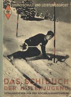 Buch WK II HJ Das Schibuch Der Hitlerjugend Schnabel, Roman 1943 Zentralverlag Der NSDAP Franz Eher Nachf. 140 Seiten Di - Guerre 1939-45