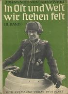 Buch WK II In Ost Und West Wir Stehen Fest III. Band Kunowski, Johannes V. 1943 Verlag K. Thienemann 70 Seiten Diverse A - Guerra 1939-45