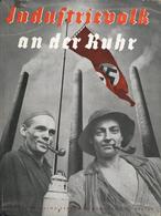 Buch WK II Industrievolk An Der Ruhr Winschuh, Josef 1935 Verlag Gerhard Stalling 127 Seiten Mit über 100 Abbildungen II - Weltkrieg 1939-45