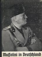 Buch WK II Mussolini In Deutschland Willis, Fred. C. Dr. 1937 Freiheitsverlag 64 Seiten  Viele Abbildungen II - War 1939-45