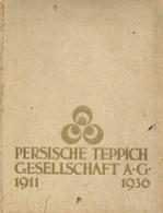 Buch WK II Persische Teppich Gesellschaft AG 1911 - 1936 Jacoby, Heinrich 87 Seiten Sehr Viele Abbildungen II - War 1939-45