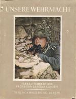 Buch WK II Unsere Wehrmacht Im Kriege Farbaufnahmen Der Propaganda Kompanien 1941 Verlagshaus Bong 14 Seiten Text 127 Se - Weltkrieg 1939-45