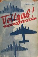 Buch WK II Vollgas Ein Fliegerleben Schlenstedt, Franz 1939 Verlag Ernst Steininger 236 Seiten Einige Abbildungen Schutz - War 1939-45