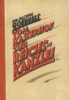 Buch WK II Vom Kaiserhof Zur Reichskanzlei Goebbels, Joseph Dr. 1942 Zentralverlag Der NSDAP Franz Eher Nachf. 308 Seite - War 1939-45