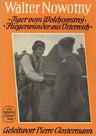Buch WK II Walter Nowotny Tiger Vom Wolchowstroj, Fliegerwunder Aus Österreich Nowotny, Rudolf 1957 Druffel Verlag 139 S - Guerra 1939-45