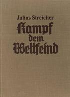 NS-JUDAIKA - KAMPF Dem WELTFEIND - 148seitiges JUDENHETZ- BUCH Mit Einigen Plakat-Abbildungen Von Julius STREICHER, Verl - Judaisme