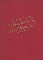 Buch Zeppelin Die Amerikafahrt Des Graf Zeppelin Eckener, Hugo Dr. H.c. 1928 Verlag August Scherl 115 Seiten Diverse Abb - Zeppeline