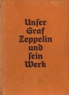 Buch Zeppelin Unser Graf Zeppelin Und Sein Werk Biedenkapp, Georg U. Alt, Hans 1933 Verlag Georg Westermann 144 Seiten D - Zeppeline