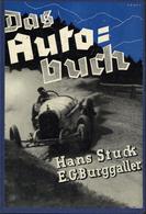 Auto Buch Das Autobuch Stuck, Hans U. Burggaller, F. G. 1933 Verlag Drei Masken 256 Seiten Sehr Viele Abbildungen II - Other & Unclassified