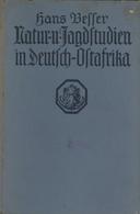 Buch Kolonien Natur U. Jagdstudien In Deutsch Ostafrika Besser, Hans 1917 Frank'sche Verlagsbuchhandlung 80 Seiten Diver - Geschiedenis