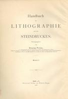 AK-Geschichte Handbuch Der Lithographie Und Des Steindruckes Fritz, Georg 1902 Verlag Wilhelm Knapp 475 Seiten Mit 23 Ta - History