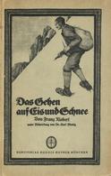 Berge Buch Das Gehen Auf Eis Und Schnee Rieberl, Franz 1923 Bergverlag Rudolf Rother 91 Seiten Diverse Abbildungen II - Vertellingen, Fabels & Legenden