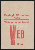 Cca 1940 Liszteszsák Zárjegy. Enying, / Flour Bag Tax Stamp - Unclassified