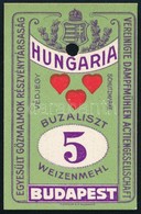 Cca 1900 Liszteszsák Zárjegy. Budapest - Hungária. / Flour Bag Tax Stamp - Unclassified